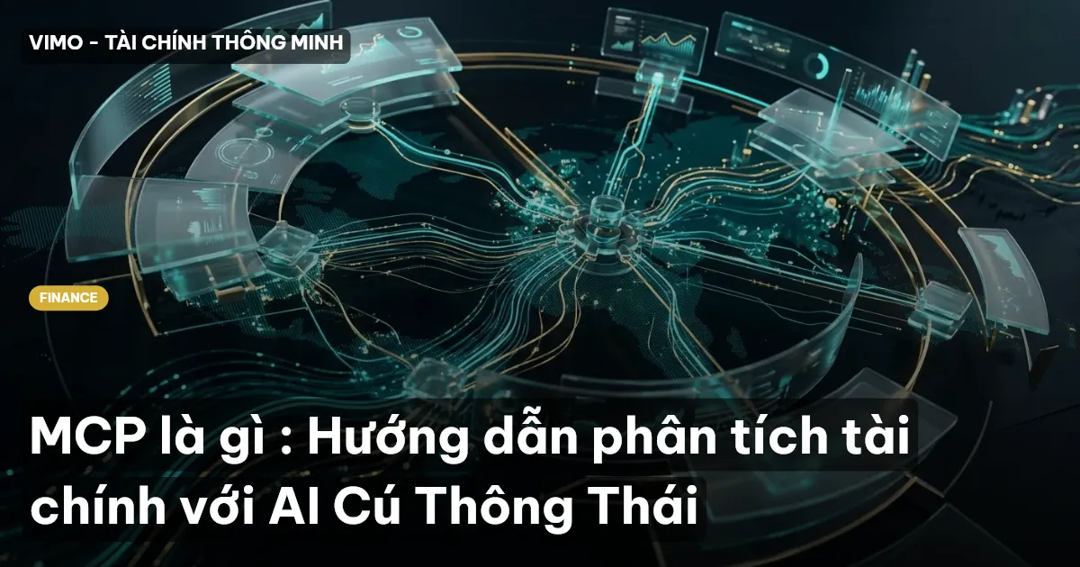 MCP là gì : Hướng dẫn phân tích tài chính với AI Cú Thông Thái