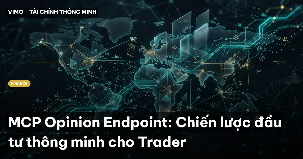 MCP Opinion Endpoint: Chiến lược đầu tư thông minh cho Trader