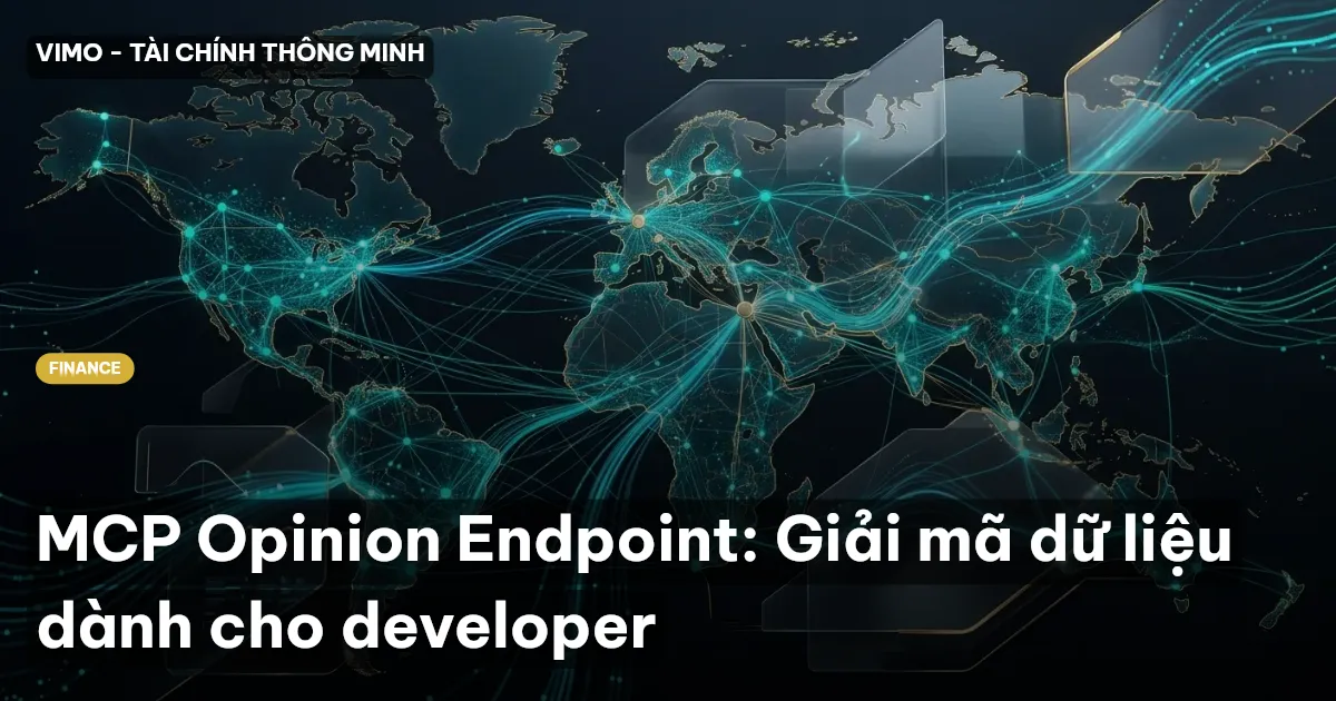 MCP Opinion Endpoint: Giải mã dữ liệu dành cho developer