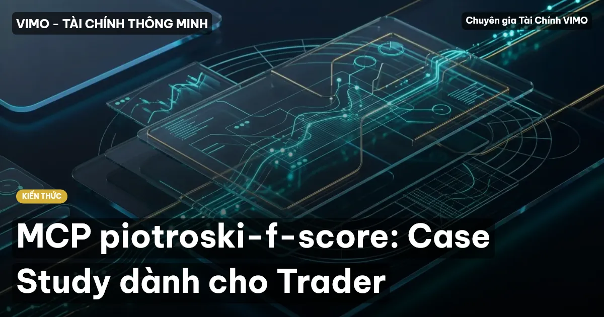 MCP piotroski-f-score: Case Study dành cho Trader