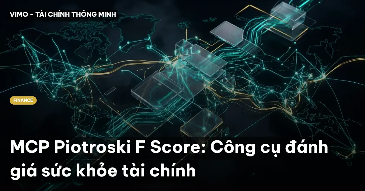 MCP Piotroski F Score: Công cụ đánh giá sức khỏe tài chính