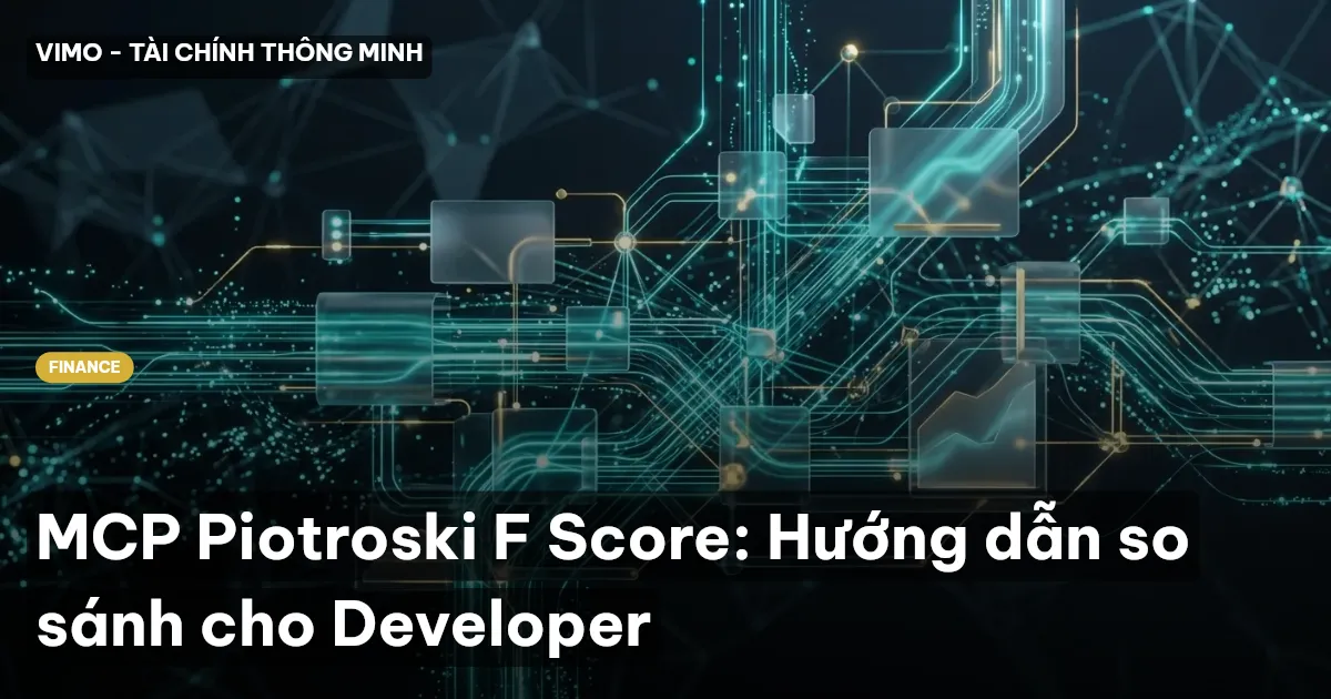 MCP Piotroski F Score: Hướng dẫn so sánh cho Developer