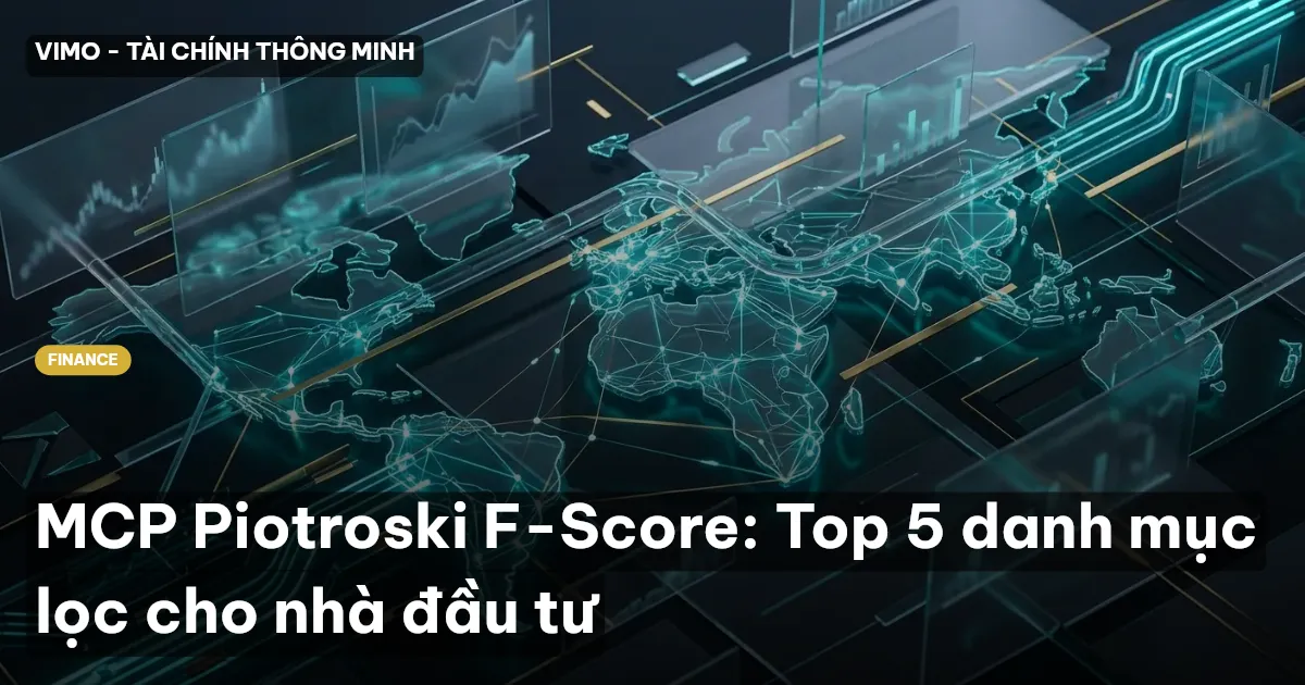 MCP Piotroski F-Score: Top 5 danh mục lọc cho nhà đầu tư