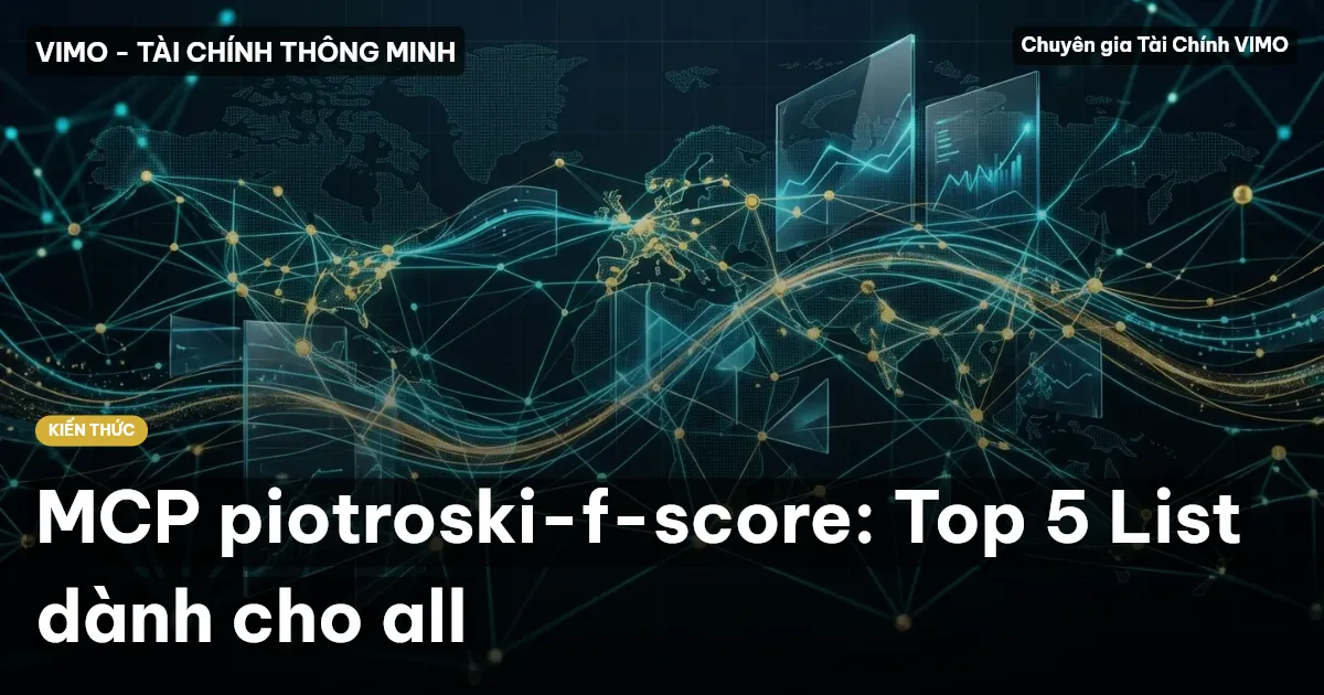 MCP piotroski-f-score: Top 5 List dành cho all