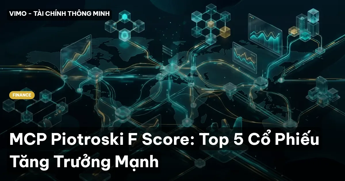 MCP Piotroski F Score: Top 5 Cổ Phiếu Tăng Trưởng Mạnh