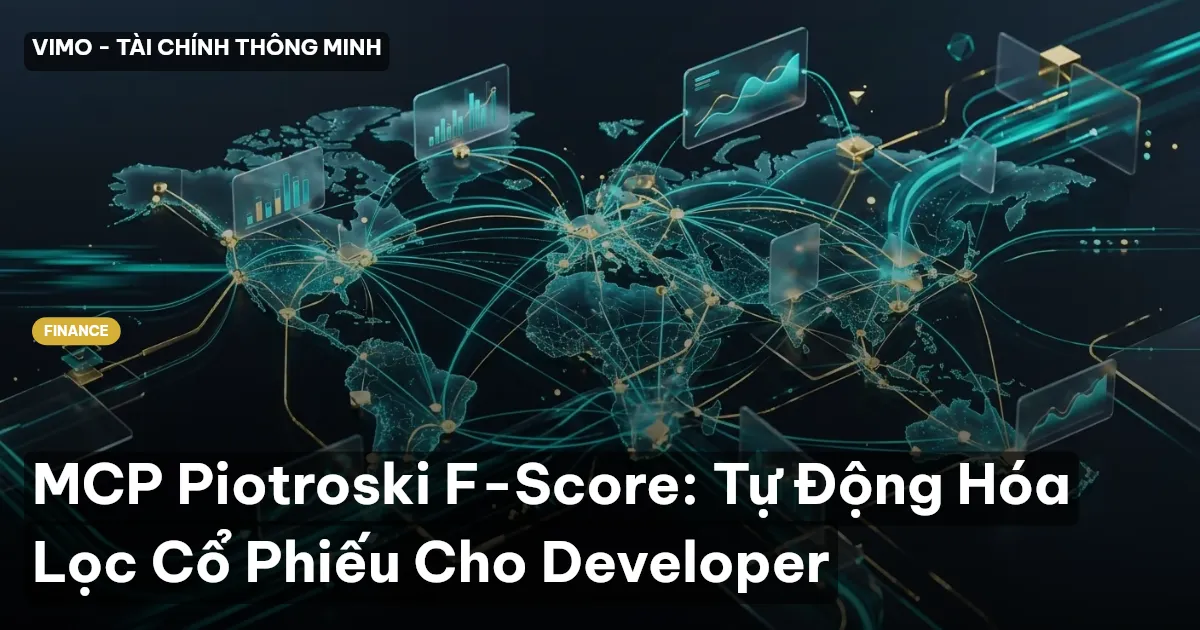 MCP Piotroski F-Score: Tự Động Hóa Lọc Cổ Phiếu Cho Developer