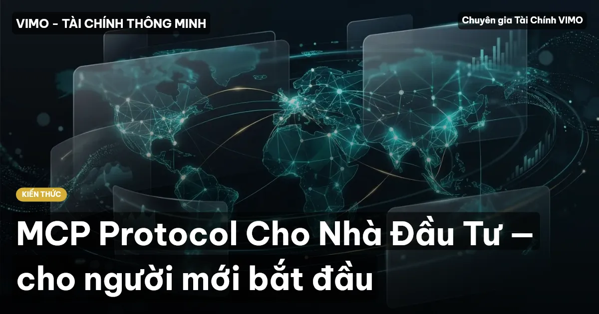 MCP Protocol Cho Nhà Đầu Tư — cho người mới bắt đầu