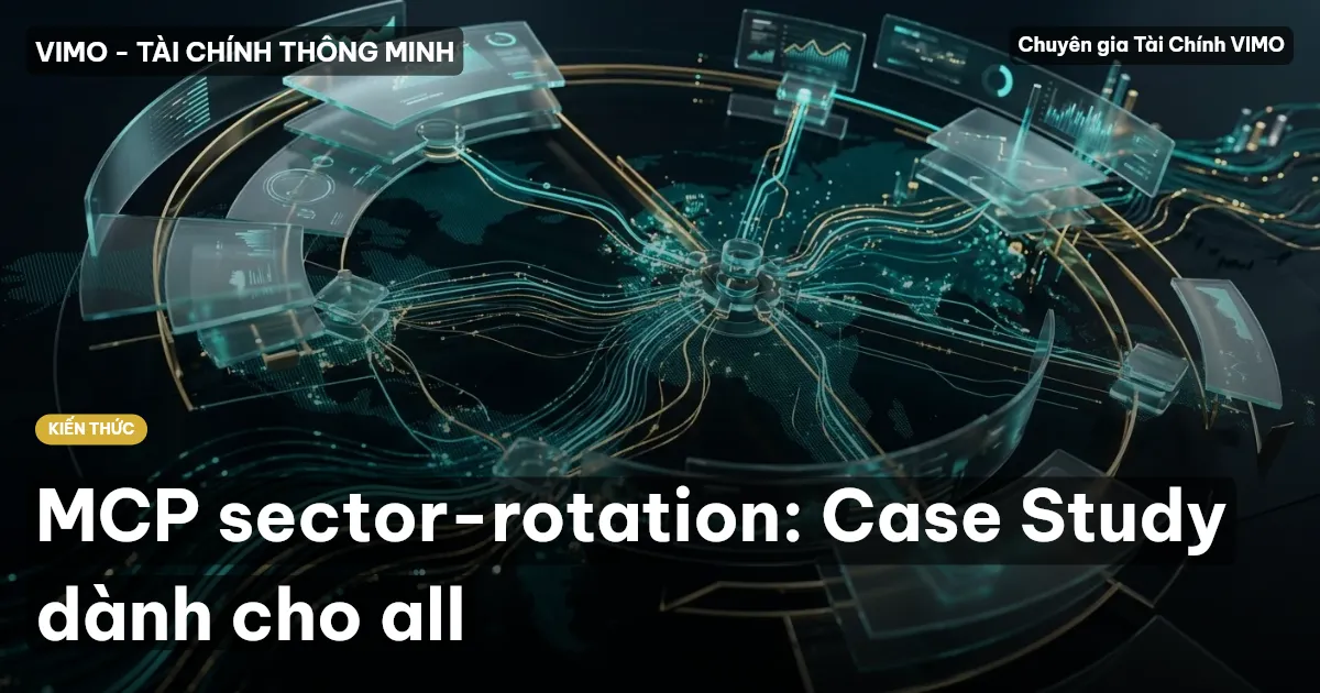 MCP sector-rotation: Case Study dành cho all