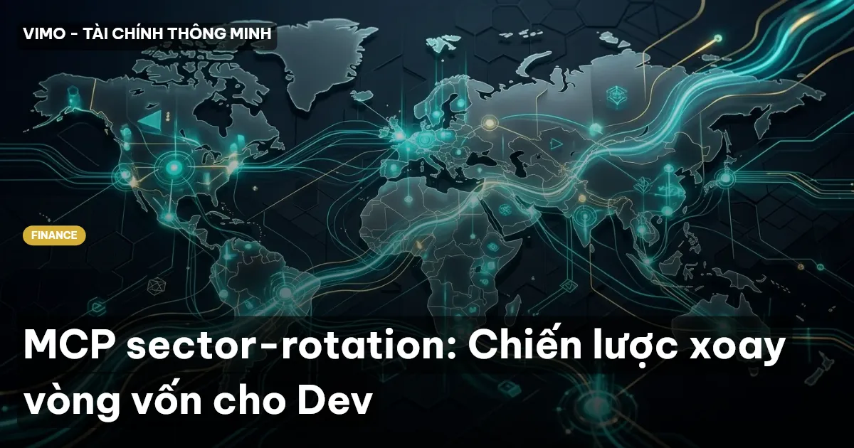 MCP sector-rotation: Chiến lược xoay vòng vốn cho Dev