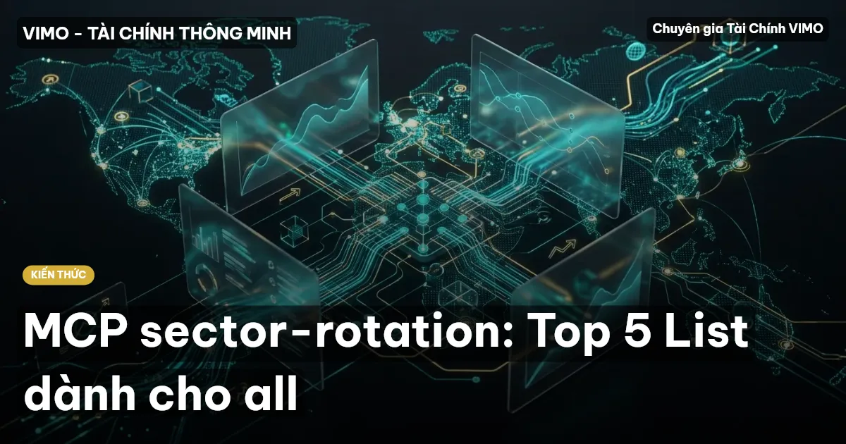 MCP sector-rotation: Top 5 List dành cho all