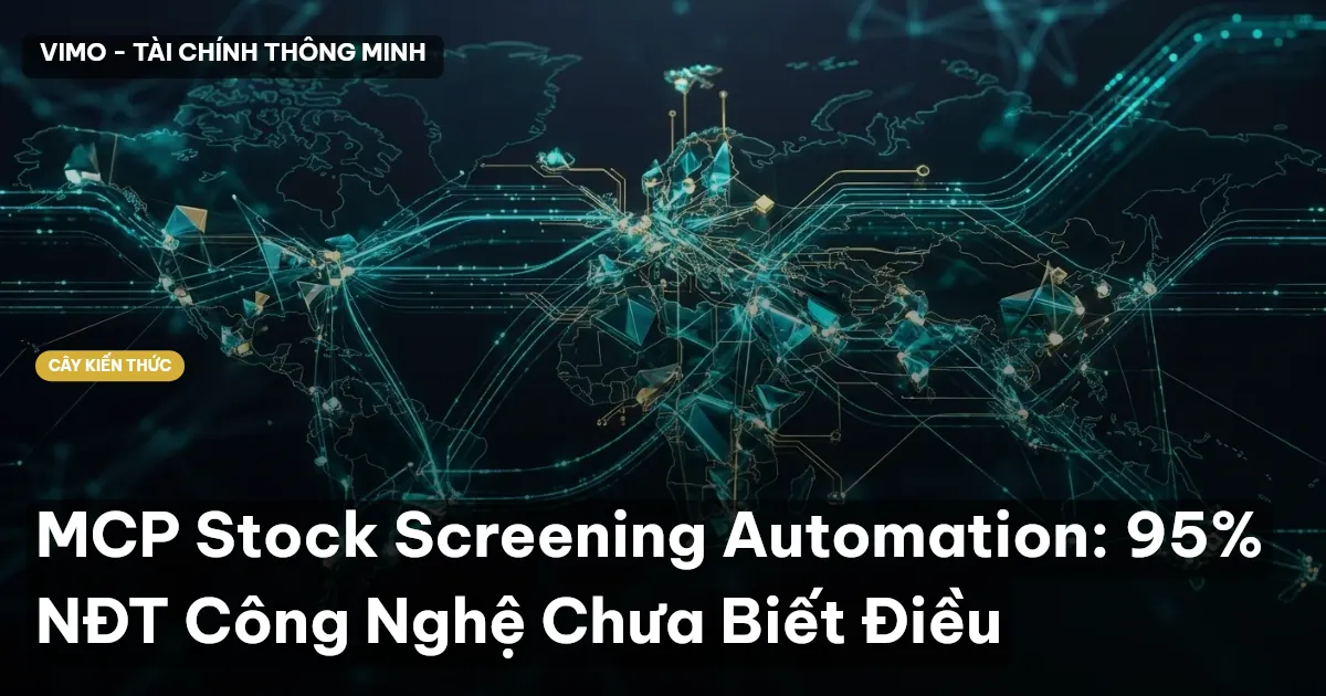 MCP Stock Screening Automation: 95% NĐT Công Nghệ Chưa Biết Điều