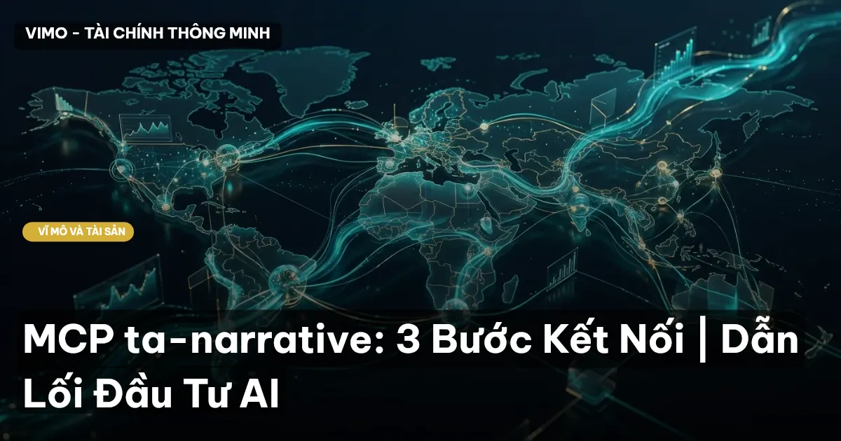 MCP ta-narrative: 3 Bước Kết Nối | Dẫn Lối Đầu Tư AI