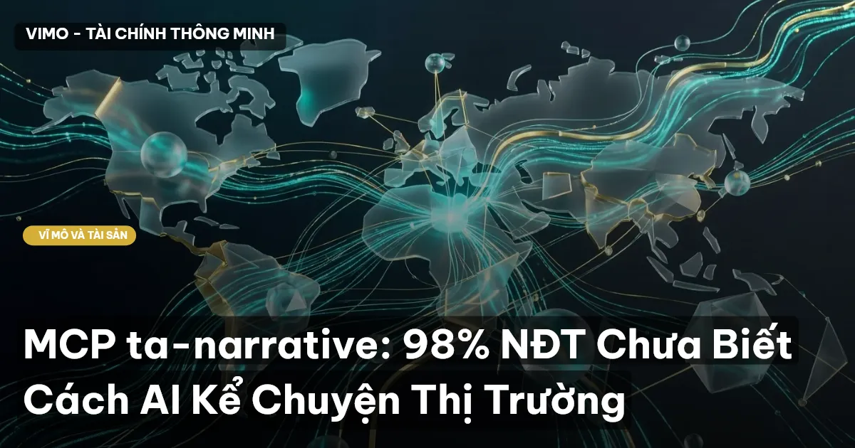 MCP ta-narrative: 98% NĐT Chưa Biết Cách AI Kể Chuyện Thị Trường