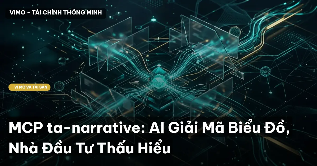MCP ta-narrative: AI Giải Mã Biểu Đồ, Nhà Đầu Tư Thấu Hiểu