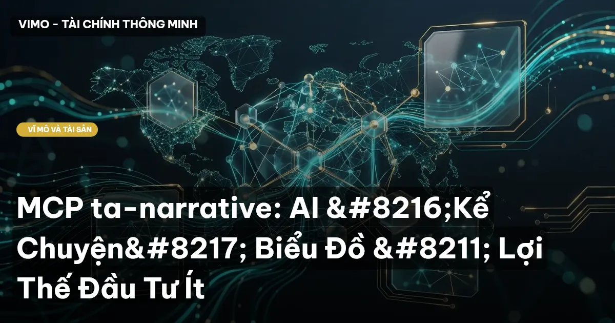 MCP ta-narrative: AI ‘Kể Chuyện’ Biểu Đồ – Lợi Thế Đầu Tư Ít