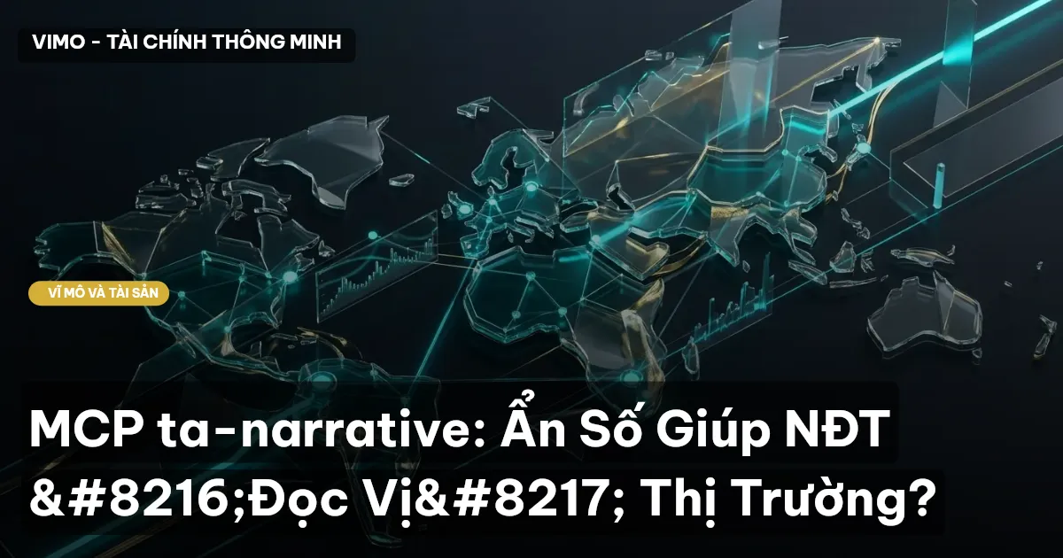 MCP ta-narrative: Ẩn Số Giúp NĐT ‘Đọc Vị’ Thị Trường?