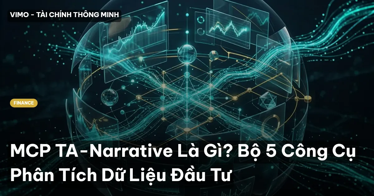 MCP TA-Narrative Là Gì? Bộ 5 Công Cụ Phân Tích Dữ Liệu Đầu Tư