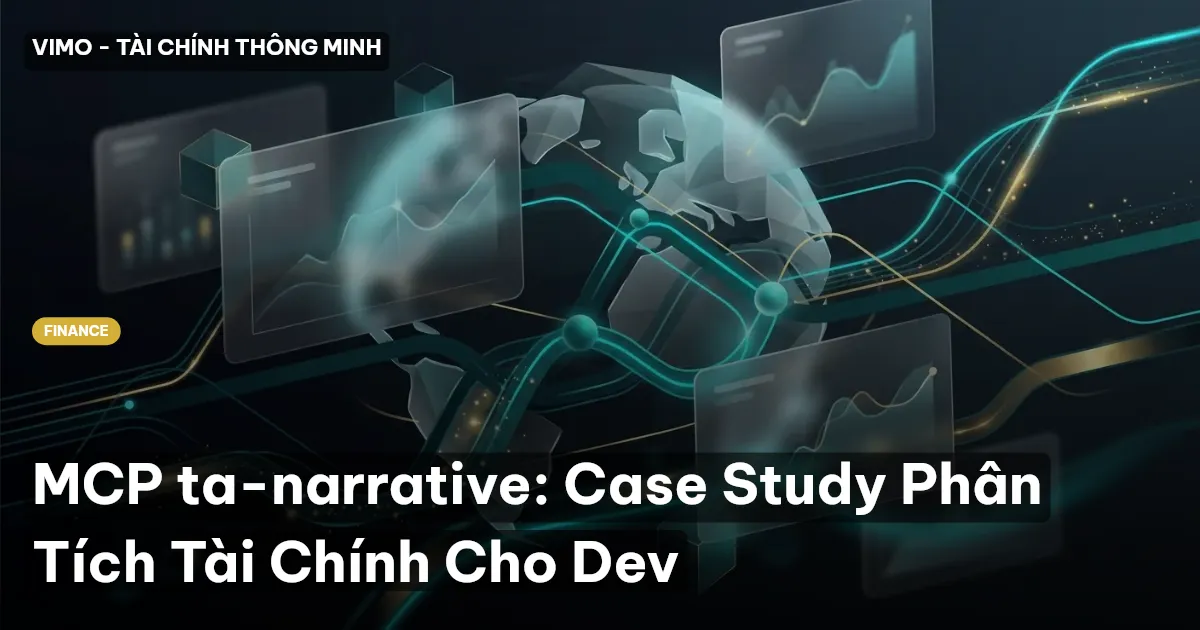 MCP ta-narrative: Case Study Phân Tích Tài Chính Cho Dev