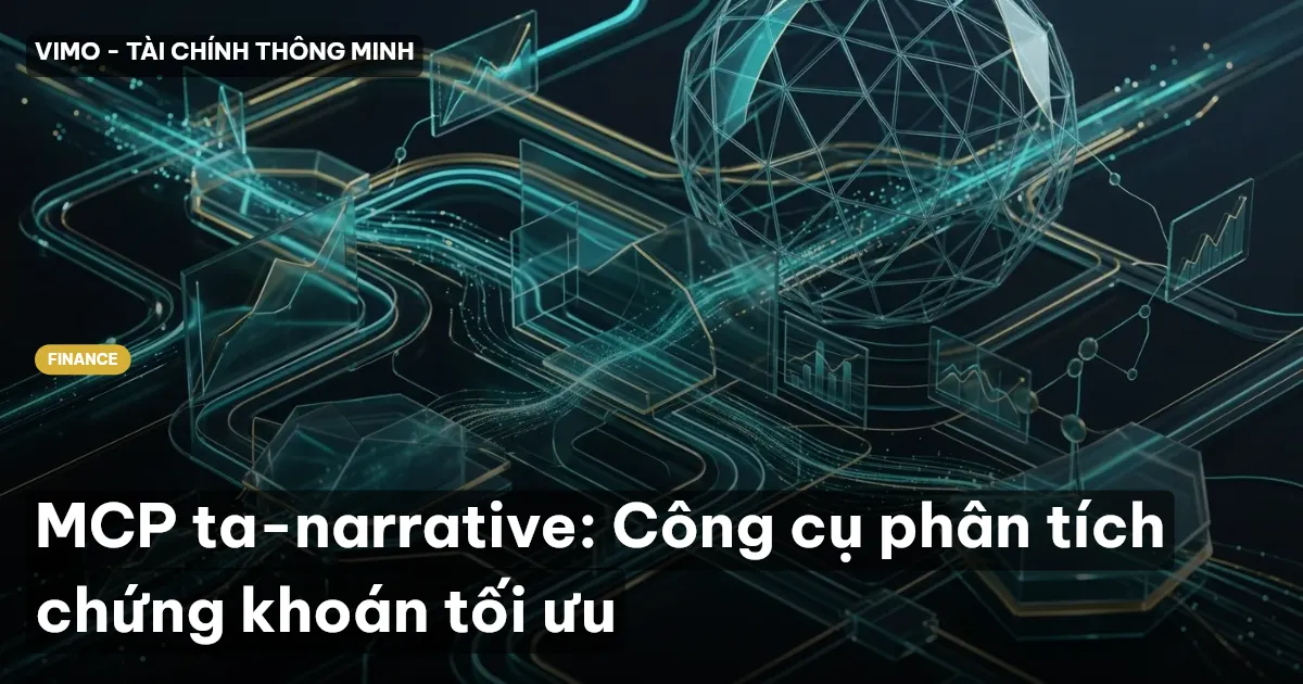 MCP ta-narrative: Công cụ phân tích chứng khoán tối ưu