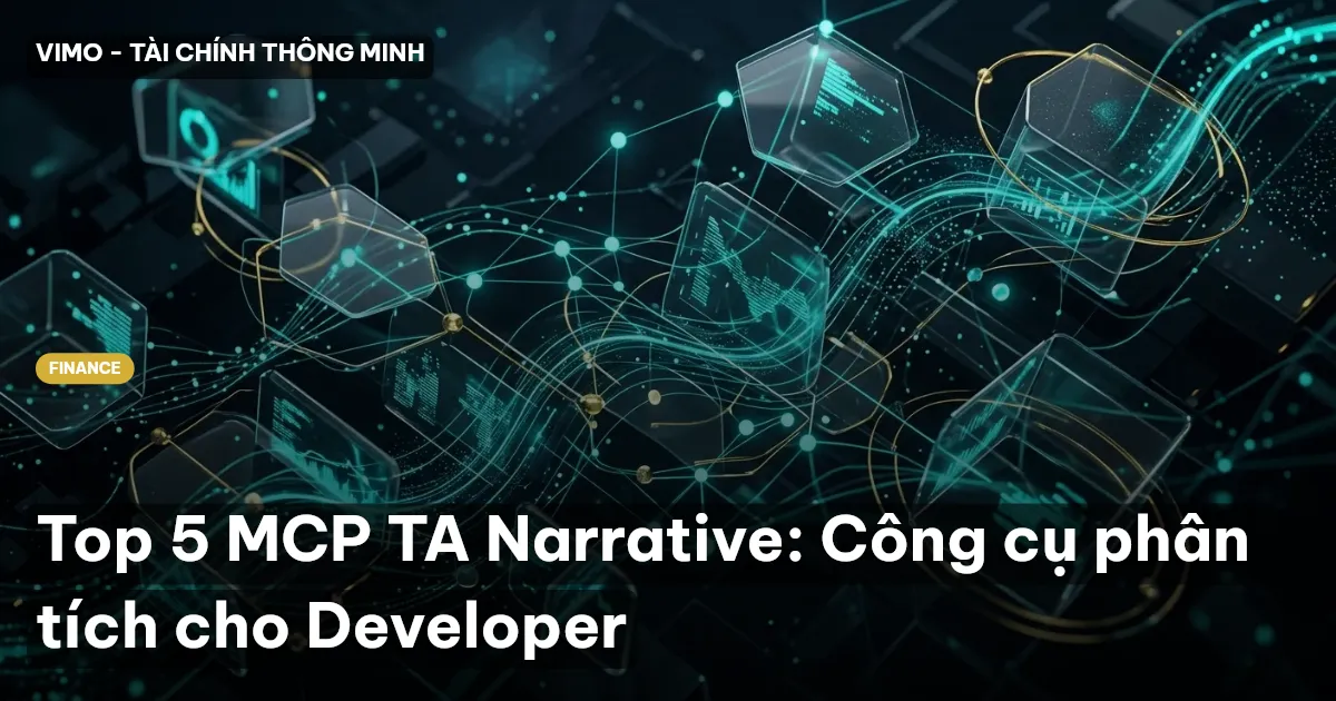 Top 5 MCP TA Narrative: Công cụ phân tích cho Developer