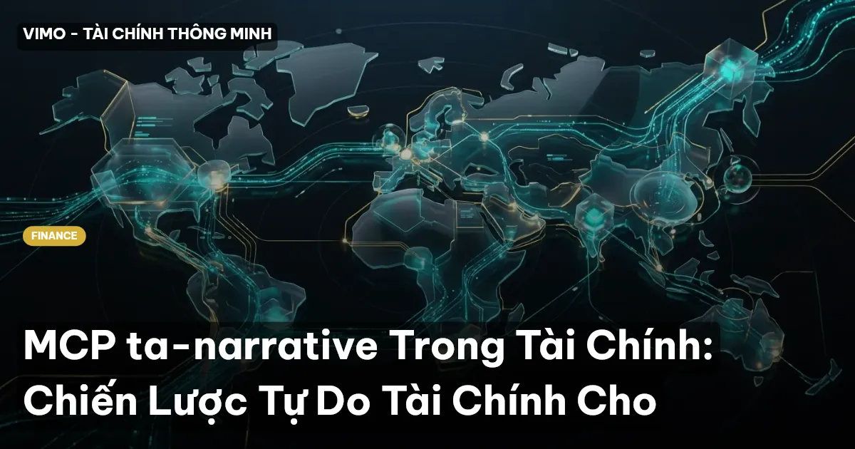 MCP ta-narrative Trong Tài Chính: Chiến Lược Tự Do Tài Chính Cho