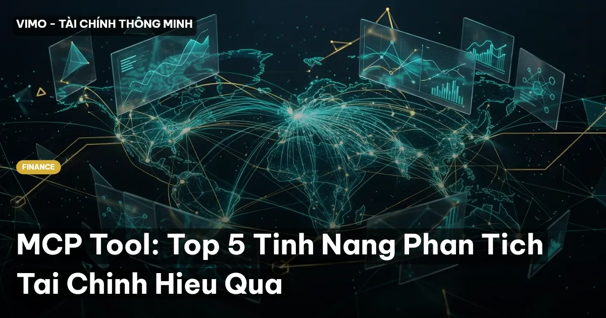 MCP Tool: Top 5 Tinh Nang Phan Tich Tai Chinh Hieu Qua