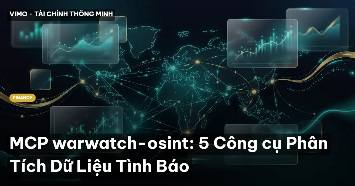 MCP warwatch-osint: 5 Công cụ Phân Tích Dữ Liệu Tình Báo