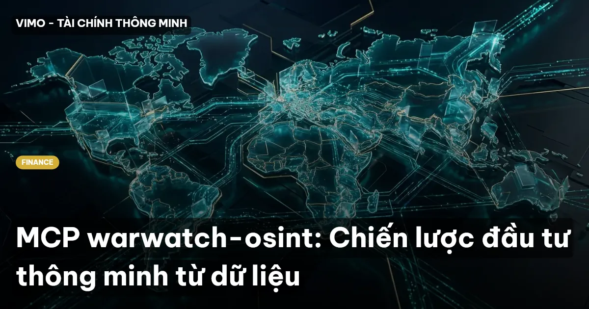 MCP warwatch-osint: Chiến lược đầu tư thông minh từ dữ liệu