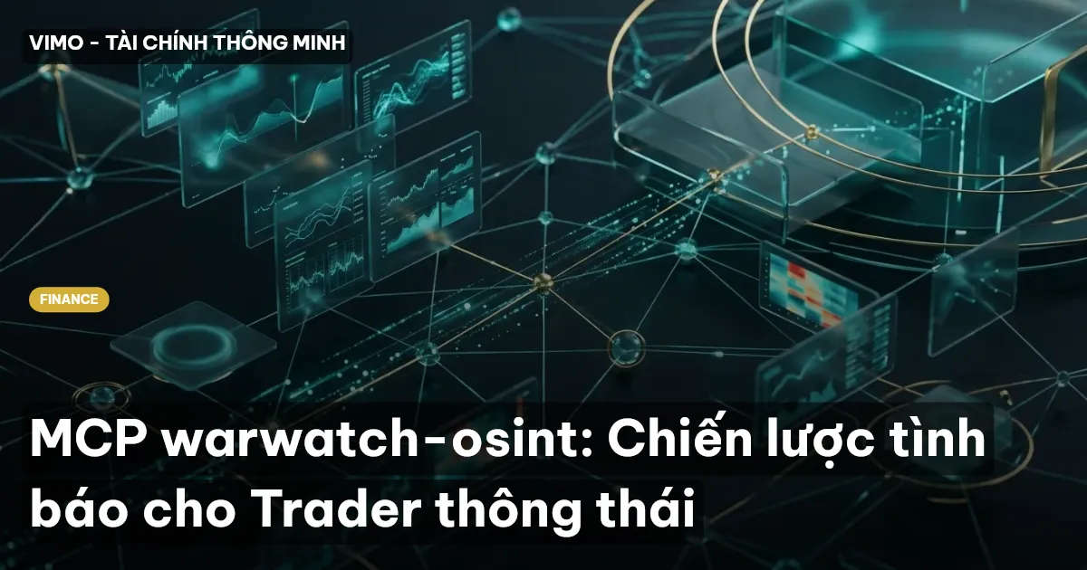 MCP warwatch-osint: Chiến lược tình báo cho Trader thông thái