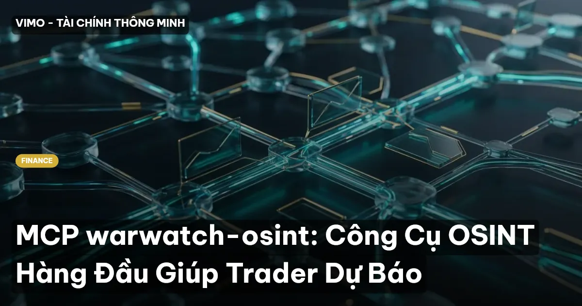 MCP warwatch-osint: Công Cụ OSINT Hàng Đầu Giúp Trader Dự Báo