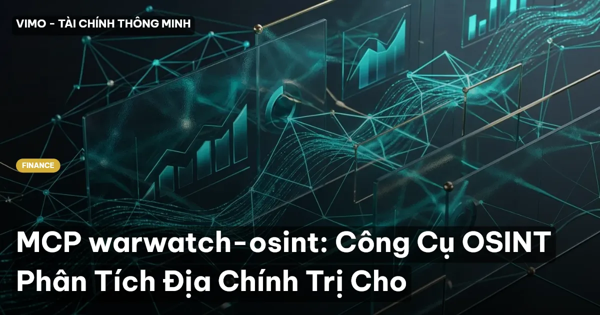 MCP warwatch-osint: Công Cụ OSINT Phân Tích Địa Chính Trị Cho