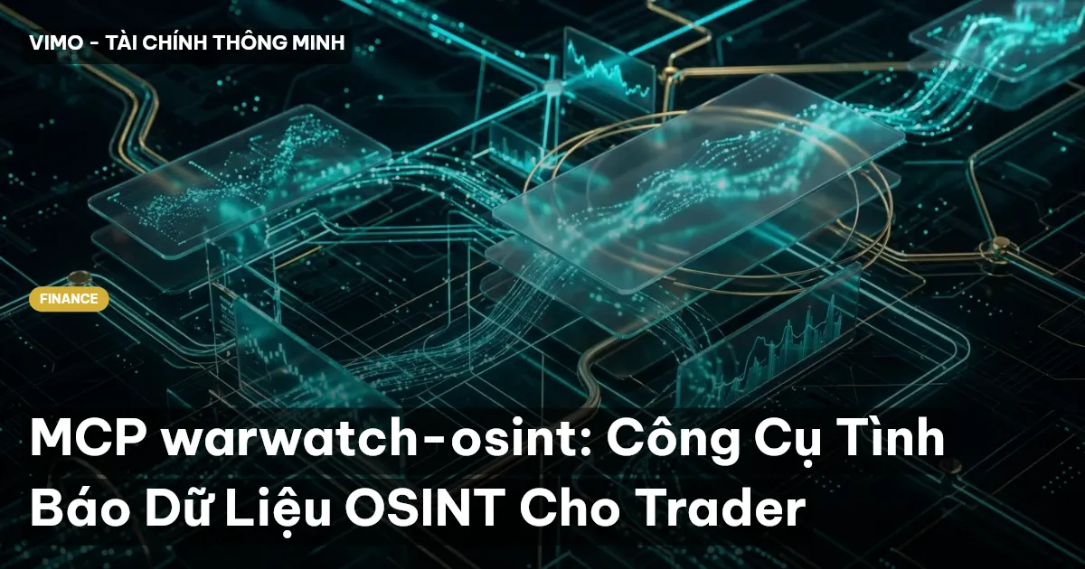 MCP warwatch-osint: Công Cụ Tình Báo Dữ Liệu OSINT Cho Trader