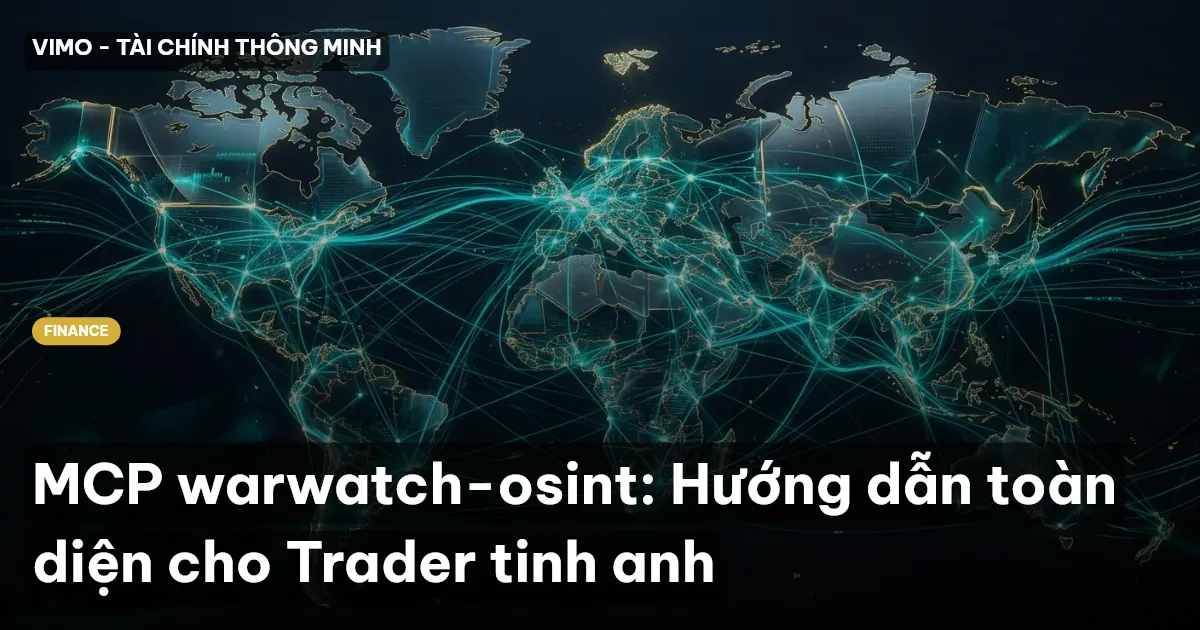 MCP warwatch-osint: Hướng dẫn toàn diện cho Trader tinh anh