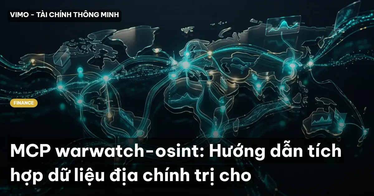 MCP warwatch-osint: Hướng dẫn tích hợp dữ liệu địa chính trị cho