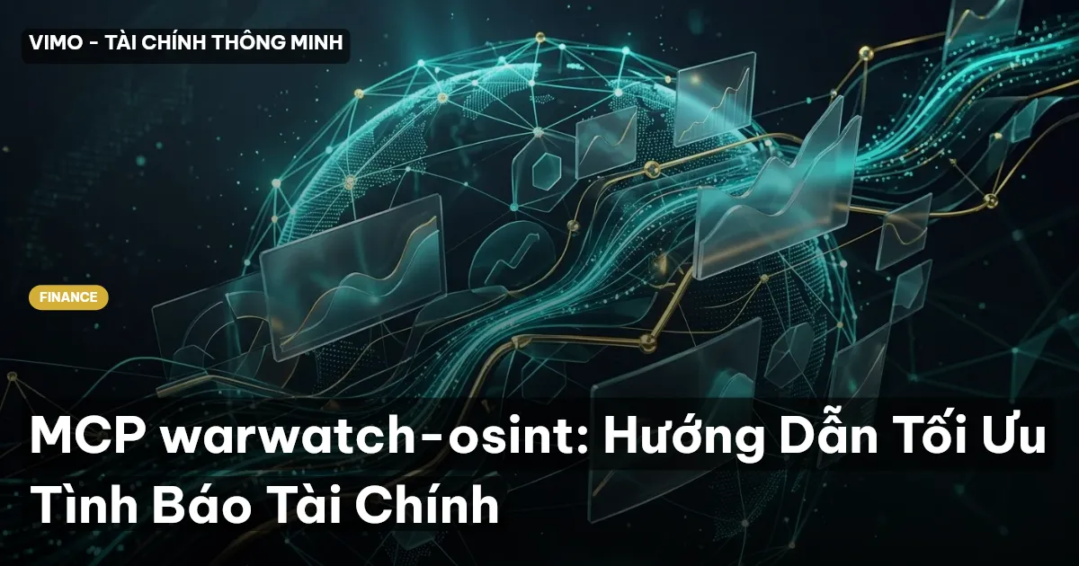 MCP warwatch-osint: Hướng Dẫn Tối Ưu Tình Báo Tài Chính