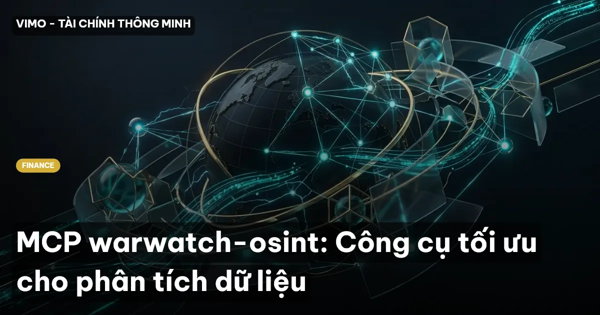 MCP warwatch-osint: Công cụ tối ưu cho phân tích dữ liệu