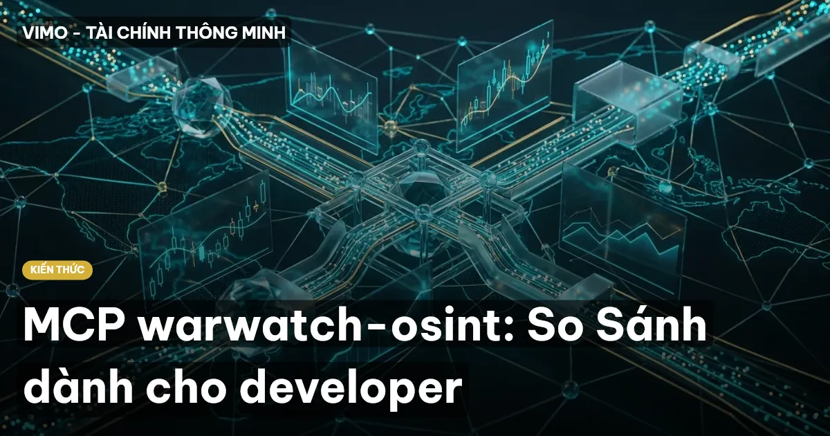MCP warwatch-osint: So Sánh dành cho developer