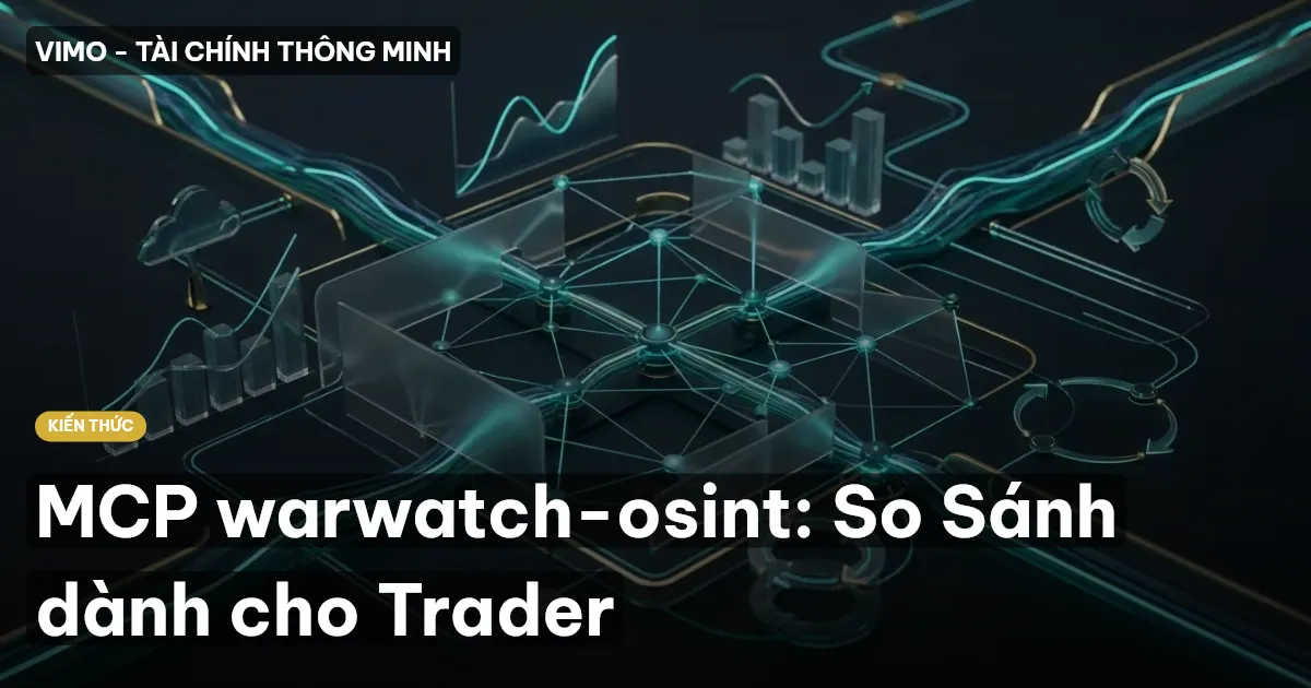 MCP warwatch-osint: So Sánh dành cho Trader