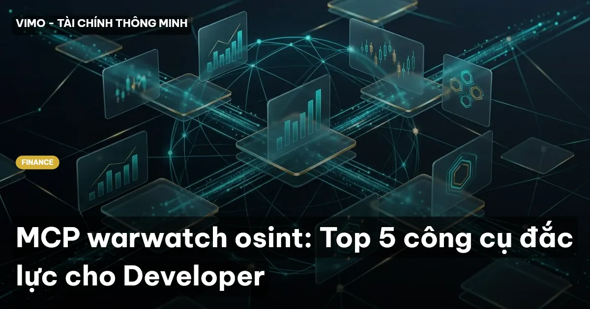 MCP warwatch osint: Top 5 công cụ đắc lực cho Developer