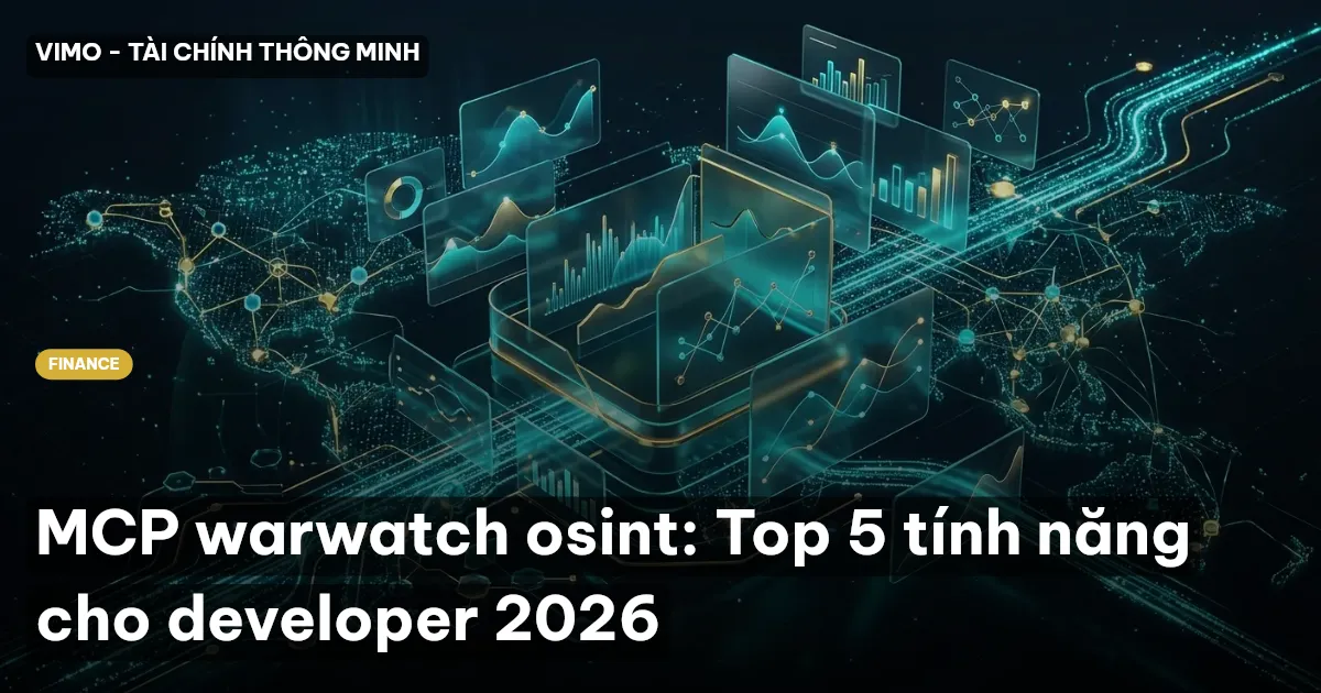 MCP warwatch osint: Top 5 tính năng cho developer 2026