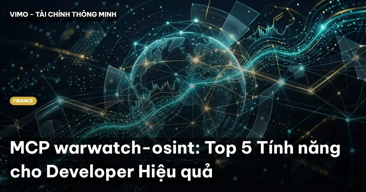 MCP warwatch-osint: Top 5 Tính năng cho Developer Hiệu quả