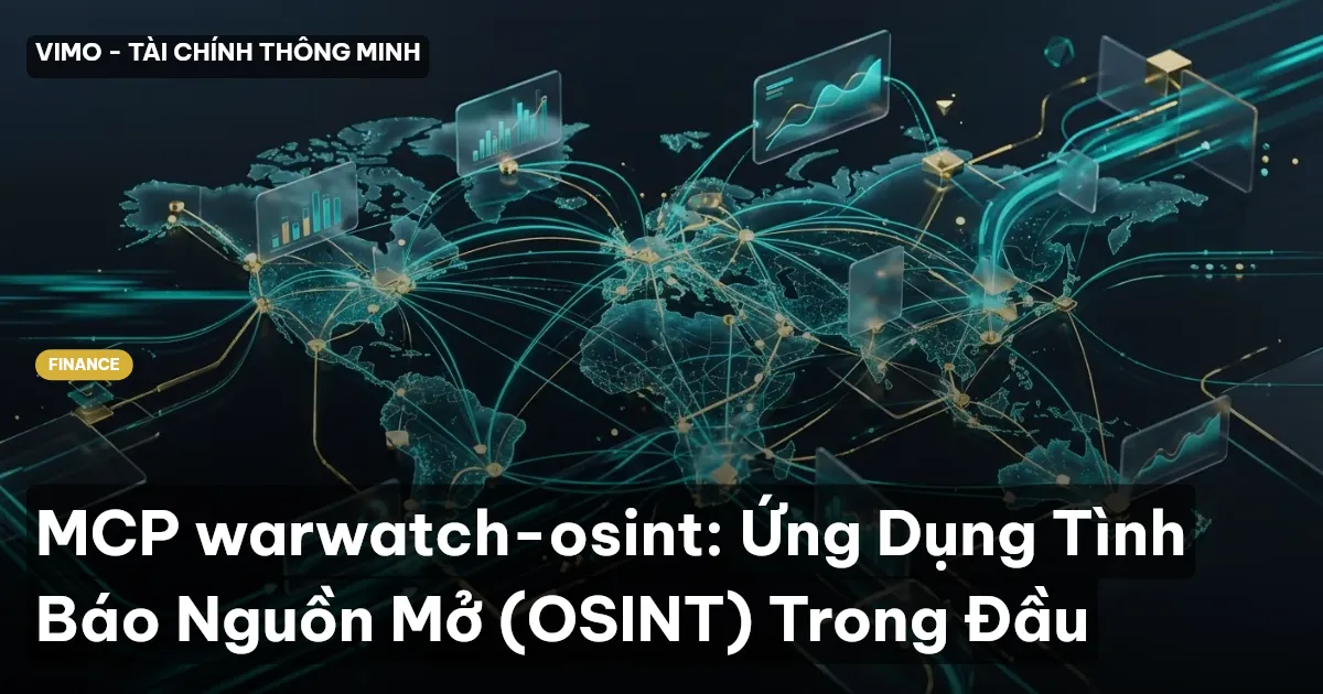 MCP warwatch-osint: Ứng Dụng Tình Báo Nguồn Mở (OSINT) Trong Đầu