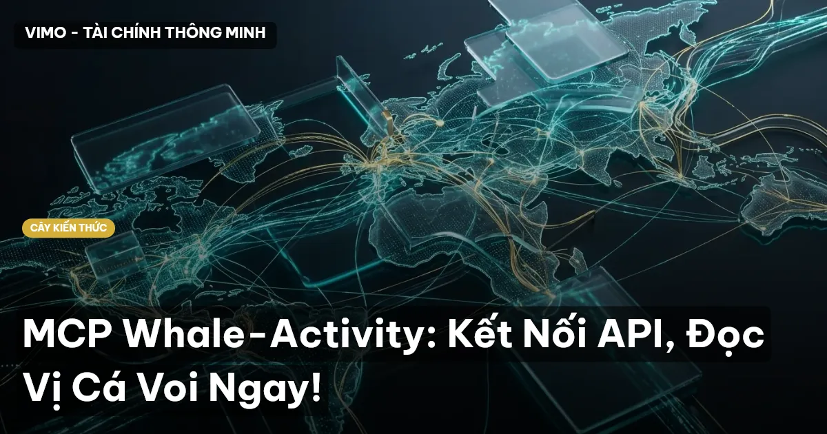 MCP Whale-Activity: Kết Nối API, Đọc Vị Cá Voi Ngay!