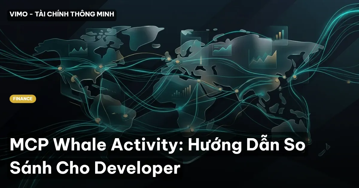 MCP Whale Activity: Hướng Dẫn So Sánh Cho Developer