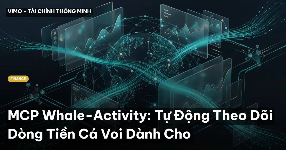 MCP Whale-Activity: Tự Động Theo Dõi Dòng Tiền Cá Voi Dành Cho