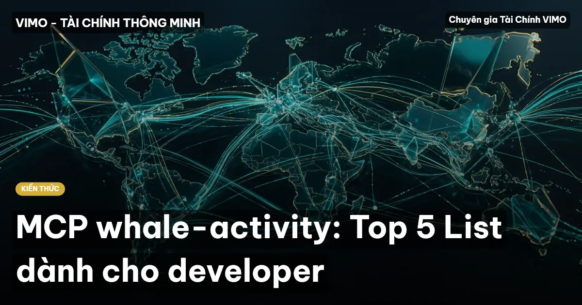 MCP whale-activity: Top 5 List dành cho developer