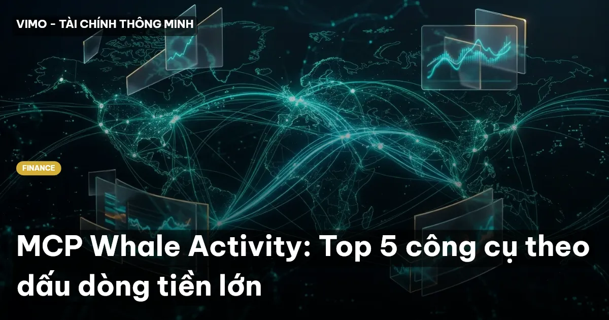 MCP Whale Activity: Top 5 công cụ theo dấu dòng tiền lớn
