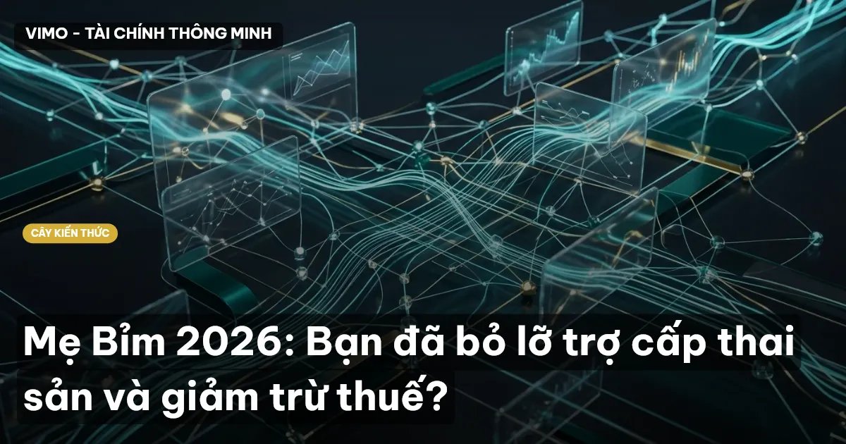 Mẹ Bỉm 2026: Bạn đã bỏ lỡ trợ cấp thai sản và giảm trừ thuế?