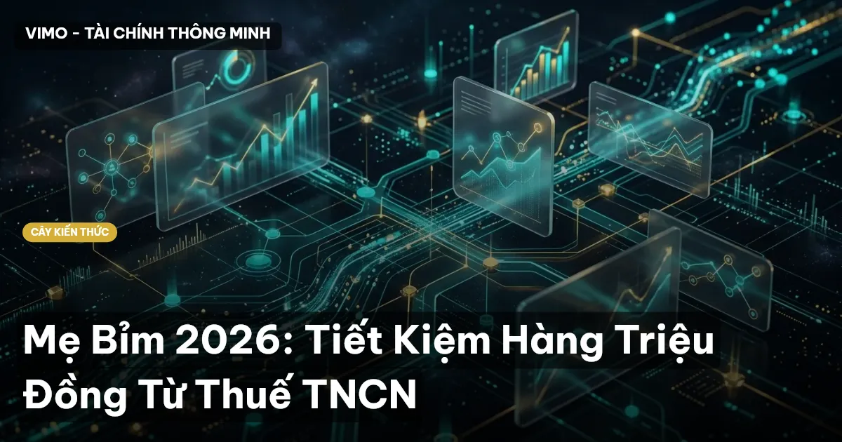 Mẹ Bỉm 2026: Tiết Kiệm Hàng Triệu Đồng Từ Thuế TNCN