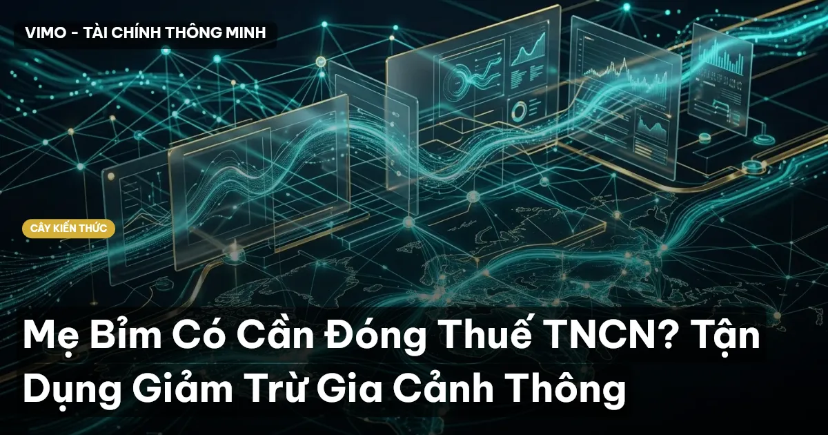 Mẹ Bỉm Có Cần Đóng Thuế TNCN? Tận Dụng Giảm Trừ Gia Cảnh Thông